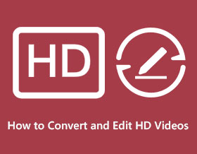 How to Convert and Edit HD Videos