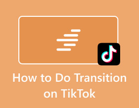 How To Do Transition on TikTok s