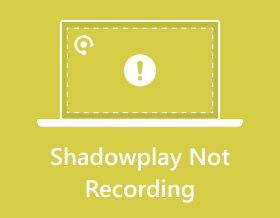 Shadowplay Not Recording