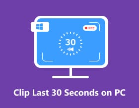 Clip Last 30 Seconds on PC