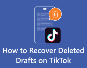 How to Recover Deleted Drafts on TikTok