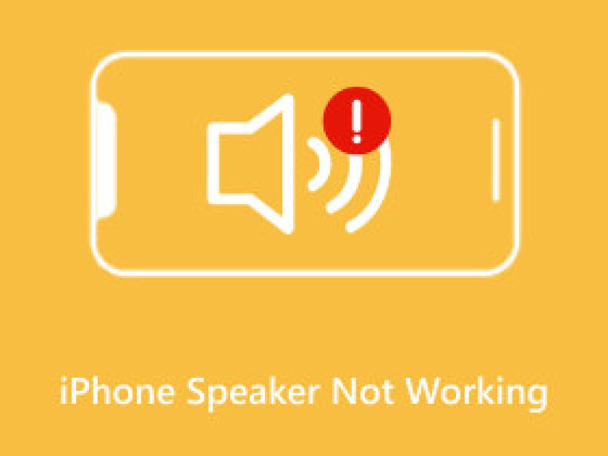 7 Ways to Effectively Fix iPhone Speaker Not Working Issue 7 Ways to Effectively Fix iPhone Speaker Not Working Issue
