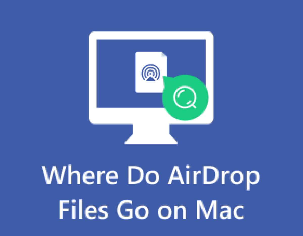 AirDrop ファイルは Mac でどこに保存されますか? ここで場所を確認してください