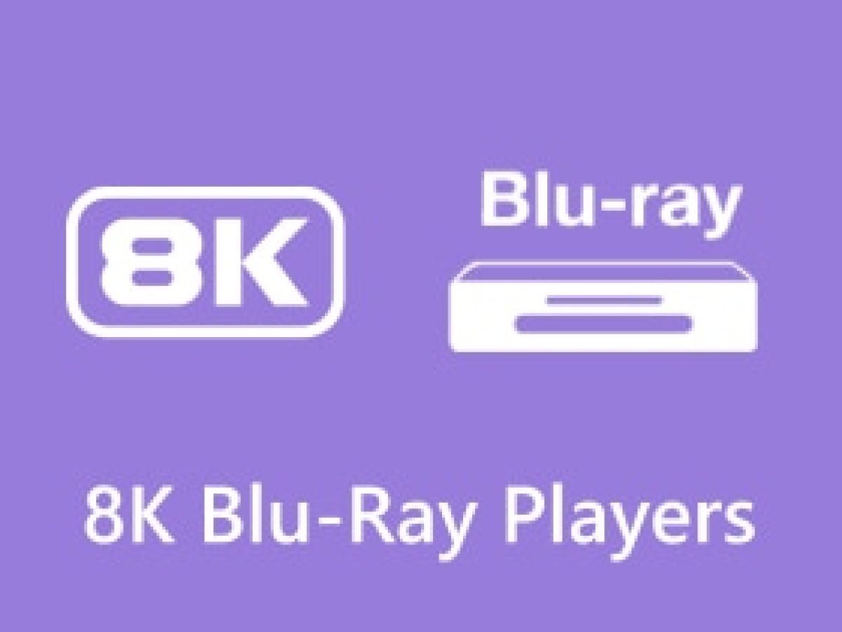 8k-blu-ray-players-s-1200x900.jpg
