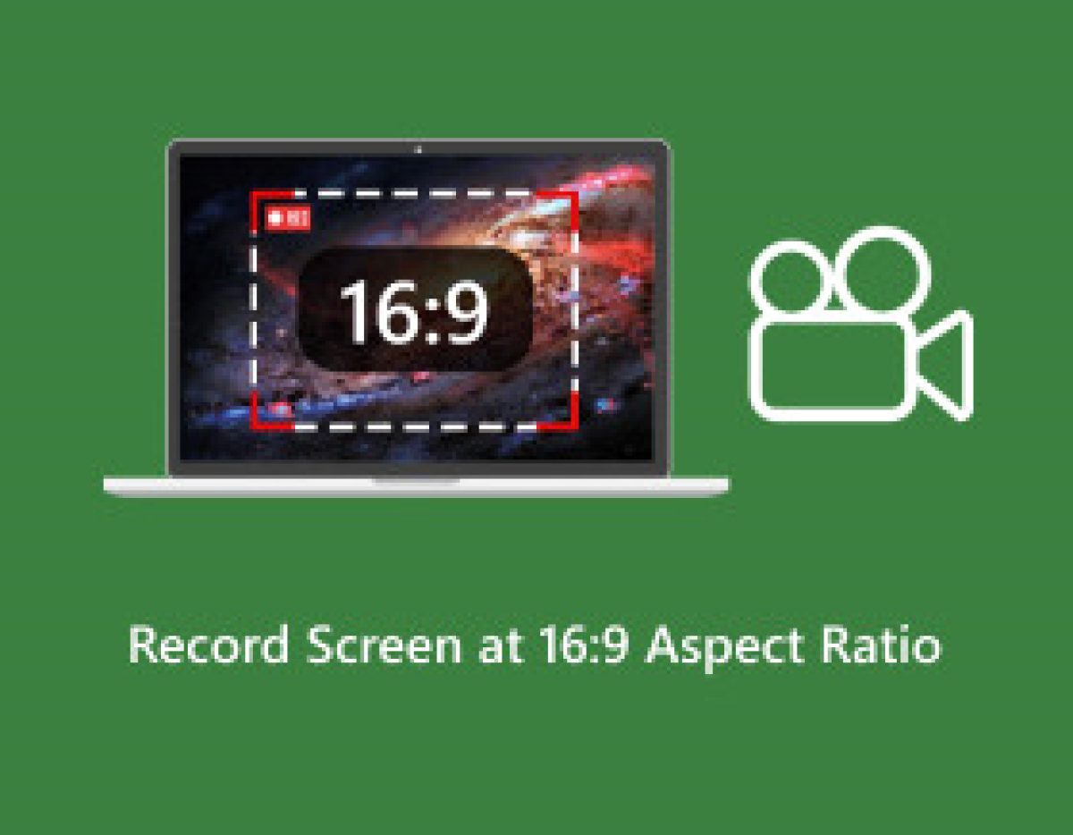 Solved] How to Record Screen at 16:9 Aspect Ratio
