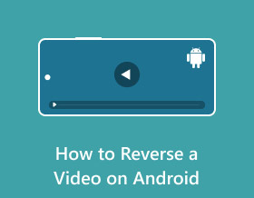 How to Reverse A Video On Android